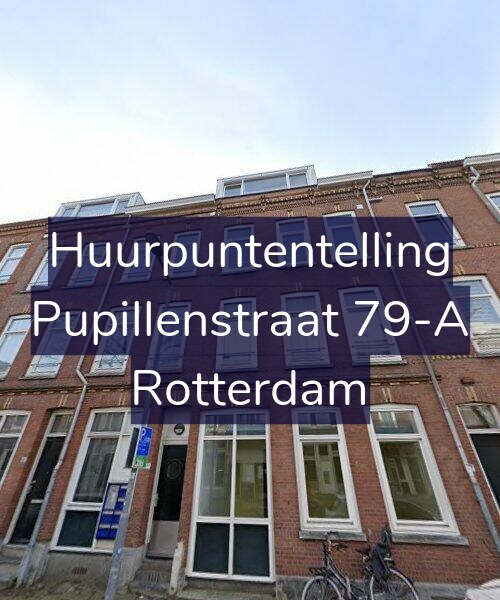 Foto gevel Huurpuntentelling voor Pupillenstraat 79-A, Rotterdam