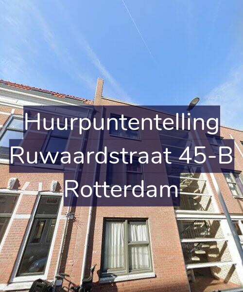 Foto gevel Huurpuntentelling voor Ruwaardstraat 45-B, Rotterdam