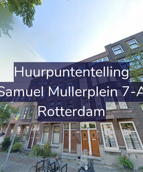 Foto gevel Huurpuntentelling voor Samuel Mullerplein 7-A, Rotterdam