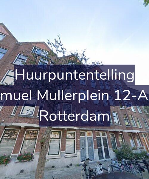 Foto gevel Huurpuntentelling voor Samuel Mullerplein 12-A01, Rotterdam