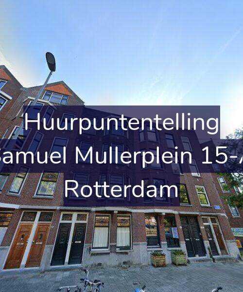 Foto gevel Huurpuntentelling voor Samuel Mullerplein 15-A, Rotterdam
