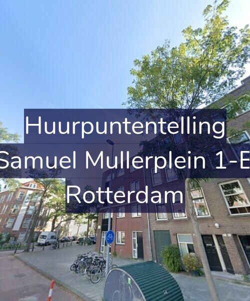 Foto gevel Huurpuntentelling voor Samuel Mullerplein 1-B, Rotterdam