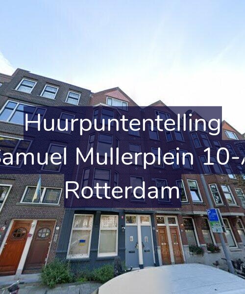 Foto gevel Huurpuntentelling voor Samuel Mullerplein 10-A, Rotterdam