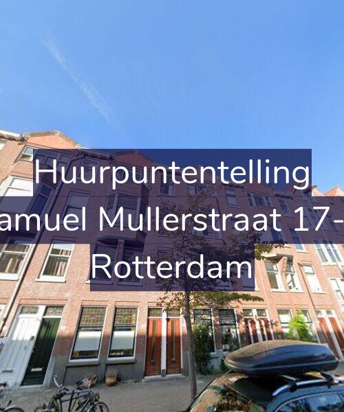 Foto gevel Huurpuntentelling voor Samuel Mullerstraat 17-A, Rotterdam