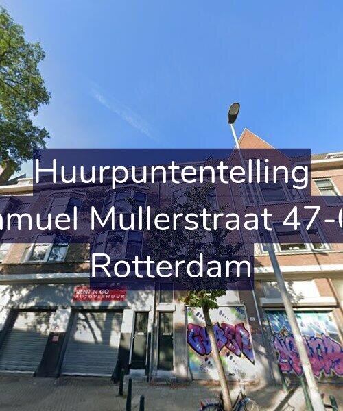 Foto gevel Huurpuntentelling voor Samuel Mullerstraat 47-01, Rotterdam