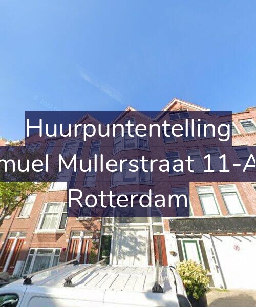 Foto gevel Huurpuntentelling voor Samuel Mullerstraat 11-A01, Rotterdam