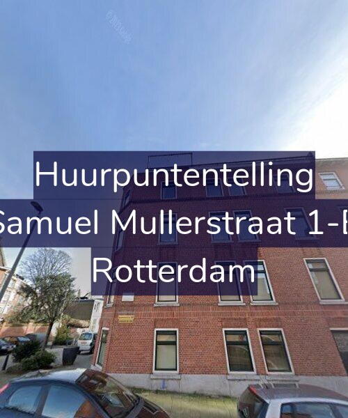 Foto gevel Huurpuntentelling voor Samuel Mullerstraat 1-B, Rotterdam