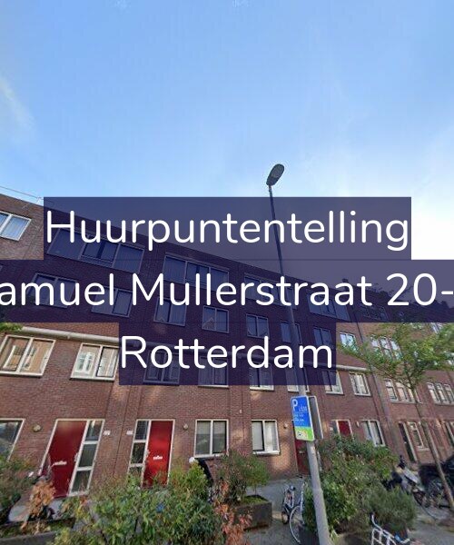 Foto gevel Huurpuntentelling voor Samuel Mullerstraat 20-C, Rotterdam