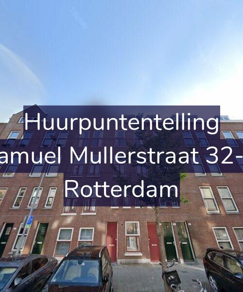 Foto gevel Huurpuntentelling voor Samuel Mullerstraat 32-A, Rotterdam