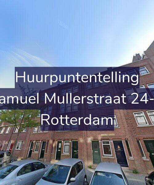 Foto gevel Huurpuntentelling voor Samuel Mullerstraat 24-B, Rotterdam