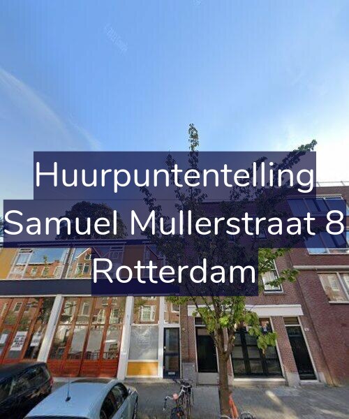 Foto gevel Huurpuntentelling voor Samuel Mullerstraat 8, Rotterdam