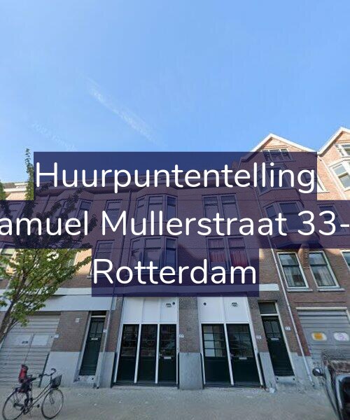 Foto gevel Huurpuntentelling voor Samuel Mullerstraat 33-C, Rotterdam