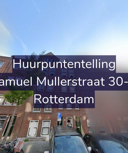 Foto gevel Huurpuntentelling voor Samuel Mullerstraat 30-A, Rotterdam