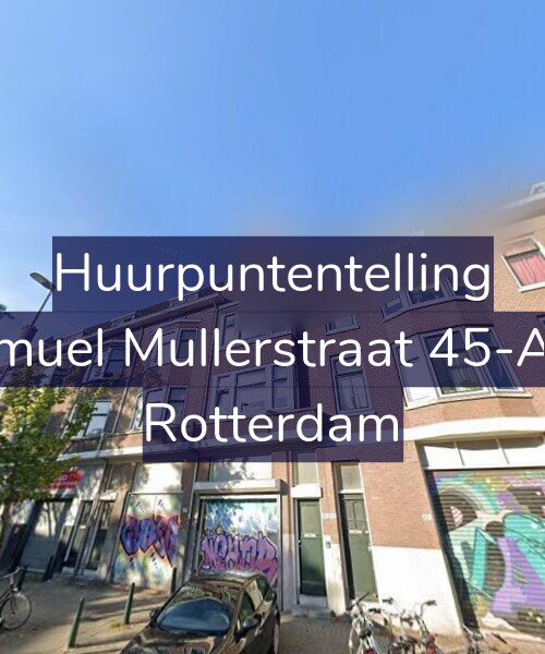 Foto gevel Huurpuntentelling voor Samuel Mullerstraat 45-A02, Rotterdam