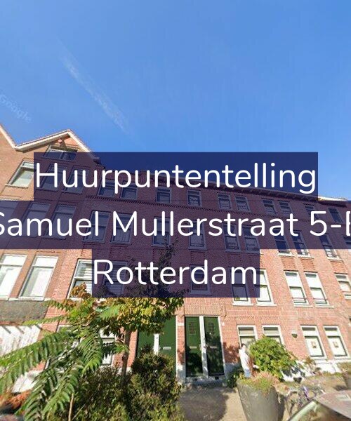Foto gevel Huurpuntentelling voor Samuel Mullerstraat 5-B, Rotterdam