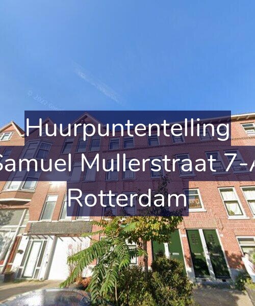 Foto gevel Huurpuntentelling voor Samuel Mullerstraat 7-A, Rotterdam