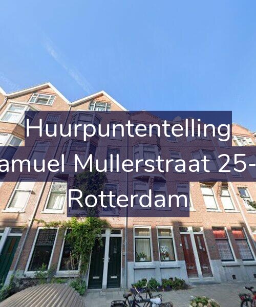 Foto gevel Huurpuntentelling voor Samuel Mullerstraat 25-B, Rotterdam