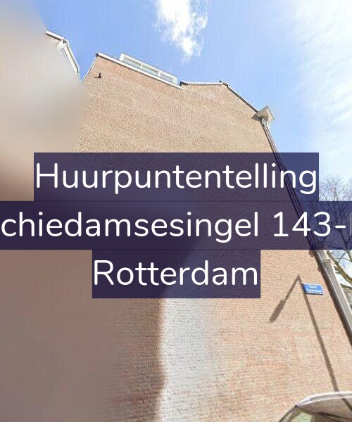 Foto gevel Huurpuntentelling voor Schiedamsesingel 143-D, Rotterdam