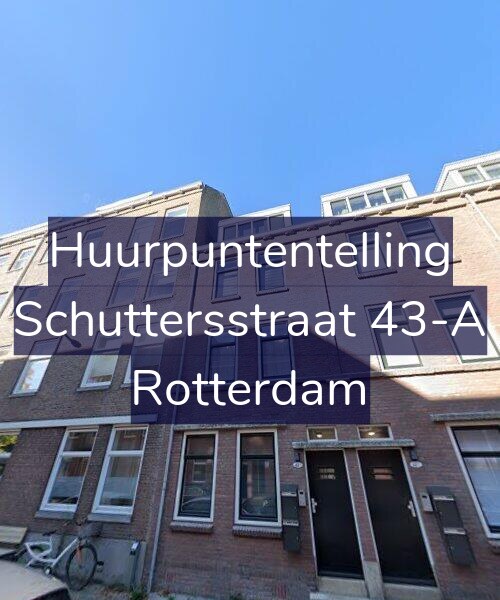 Foto gevel Huurpuntentelling voor Schuttersstraat 43-A, Rotterdam