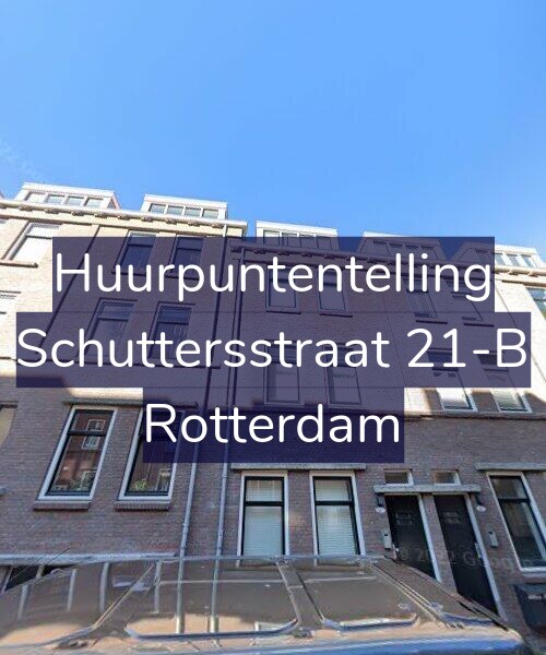 Foto gevel Huurpuntentelling voor Schuttersstraat 21-B, Rotterdam