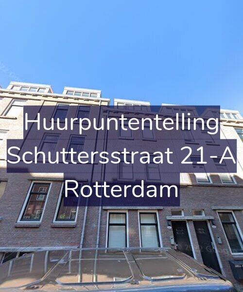 Foto gevel Huurpuntentelling voor Schuttersstraat 21-A, Rotterdam