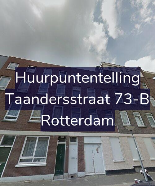 Foto gevel Huurpuntentelling voor Taandersstraat 73-B, Rotterdam