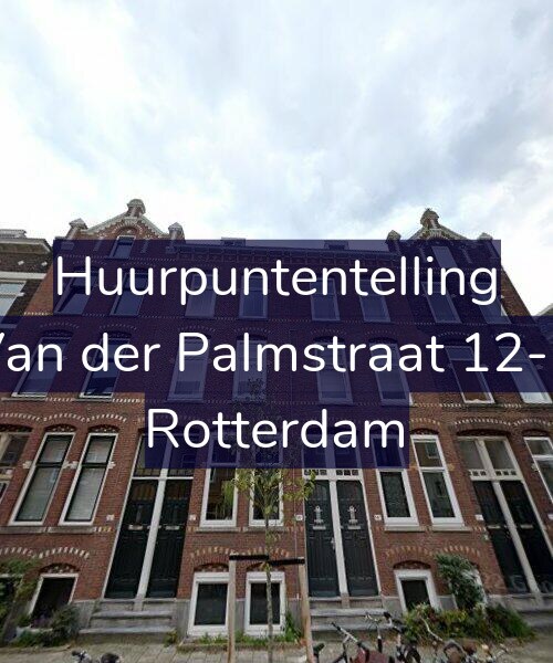 Foto gevel Huurpuntentelling voor Van der Palmstraat 12-B, Rotterdam