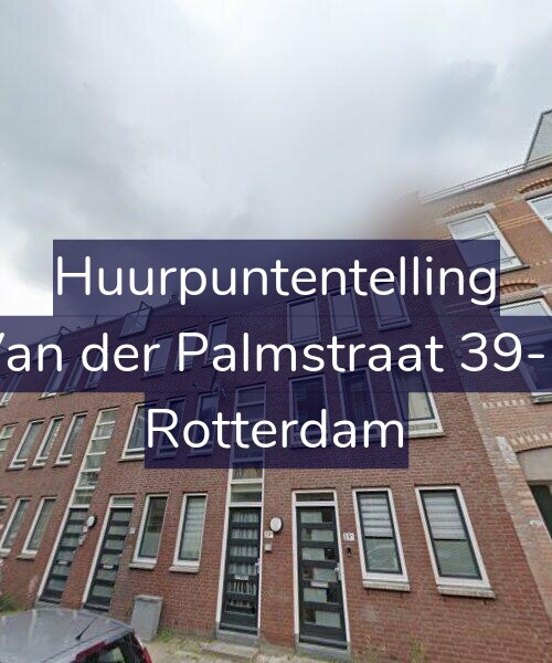 Foto gevel Huurpuntentelling voor Van der Palmstraat 39-B, Rotterdam