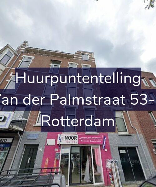 Foto gevel Huurpuntentelling voor Van der Palmstraat 53-C, Rotterdam