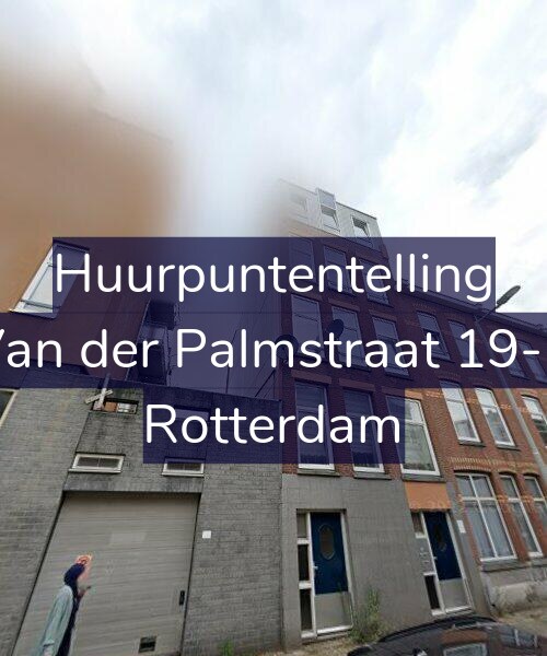 Foto gevel Huurpuntentelling voor Van der Palmstraat 19-B, Rotterdam