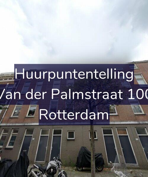 Foto gevel Huurpuntentelling voor Van der Palmstraat 100, Rotterdam