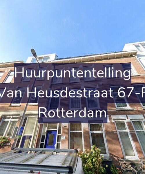 Foto gevel Huurpuntentelling voor Van Heusdestraat 67-F, Rotterdam