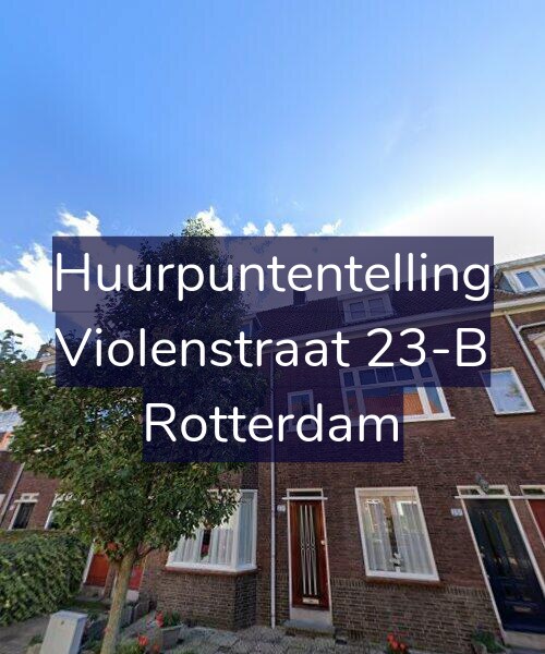 Foto gevel Huurpuntentelling voor Violenstraat 23-B, Rotterdam