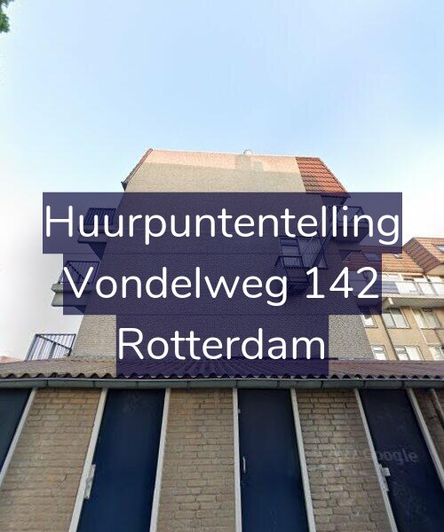 Foto gevel Huurpuntentelling voor Vondelweg 142, Rotterdam