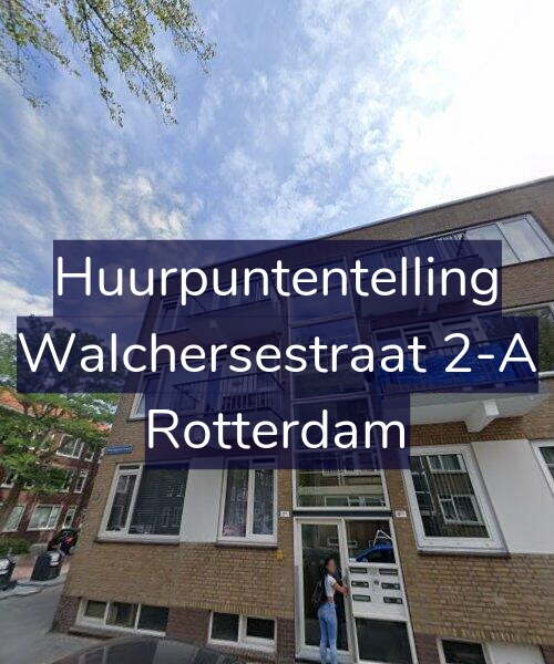 Foto gevel Huurpuntentelling voor Walchersestraat 2-A, Rotterdam