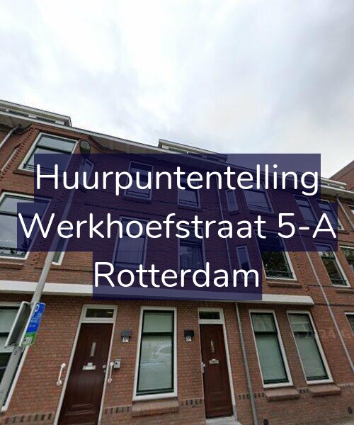 Foto gevel Huurpuntentelling voor Werkhoefstraat 5-A, Rotterdam