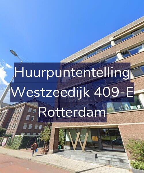 Foto gevel Huurpuntentelling voor Westzeedijk 409-E, Rotterdam